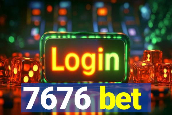 7676 bet