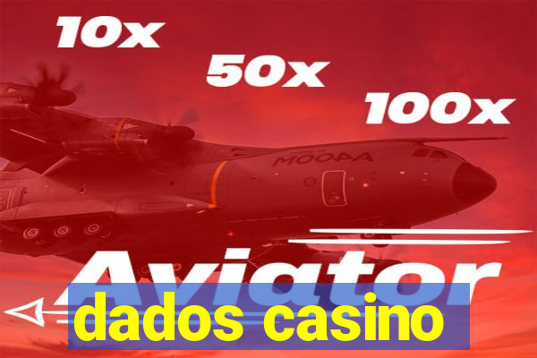 dados casino