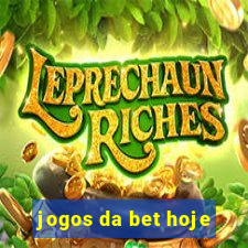 jogos da bet hoje