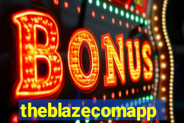 theblazecomapp