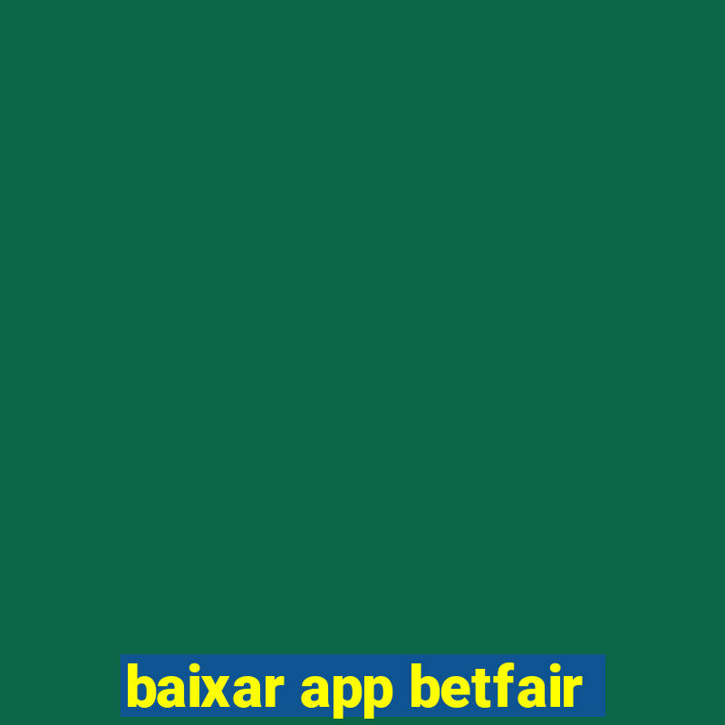 baixar app betfair