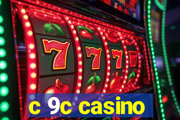 c 9c casino