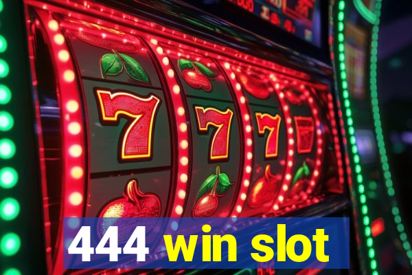 444 win slot