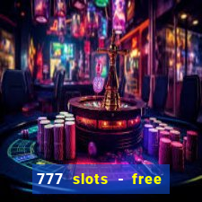 777 slots - free vegas slots