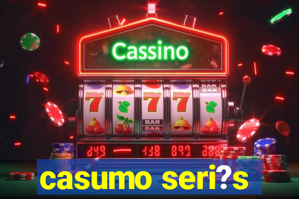 casumo seri?s