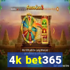 4k bet365