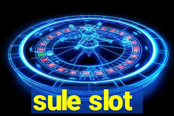 sule slot