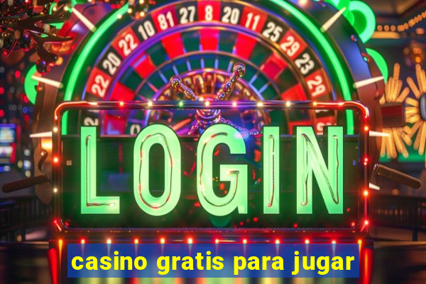 casino gratis para jugar