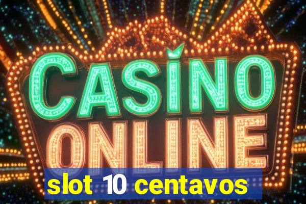 slot 10 centavos