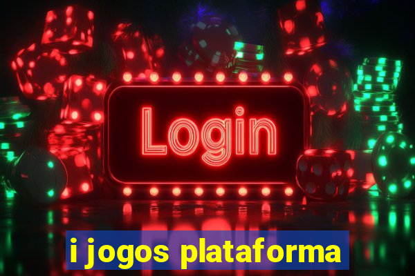 i jogos plataforma