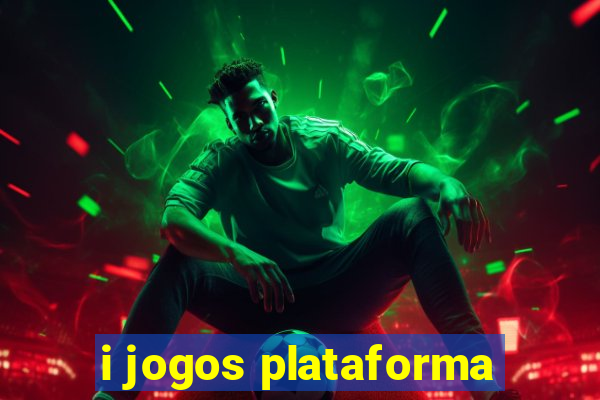 i jogos plataforma