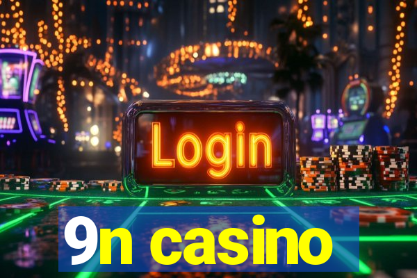 9n casino