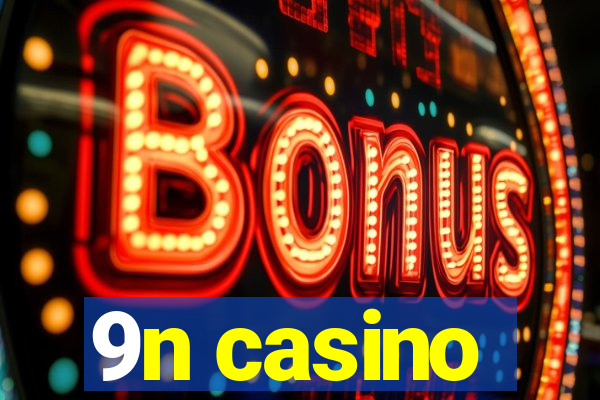 9n casino