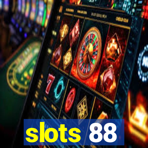 slots 88