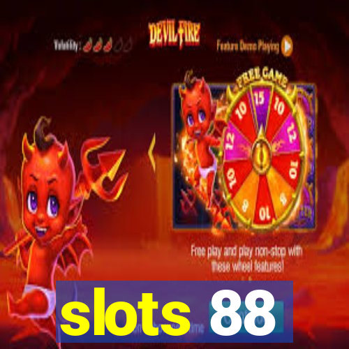 slots 88