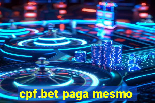 cpf.bet paga mesmo