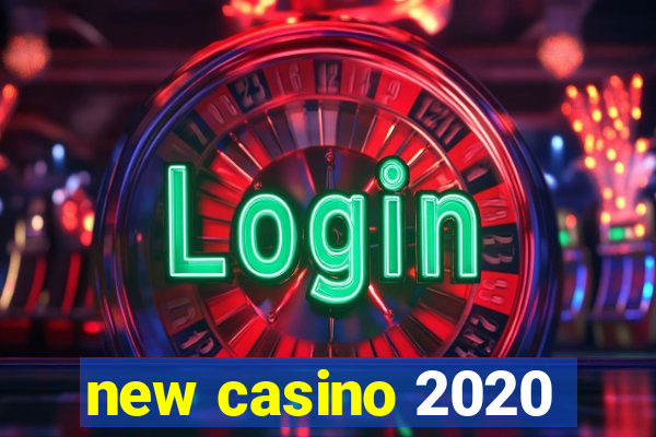 new casino 2020