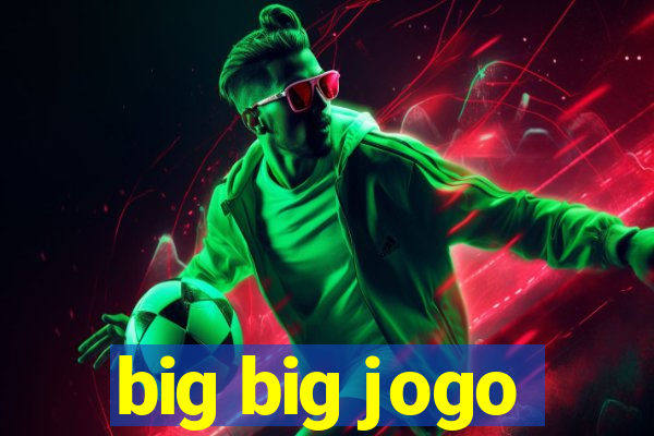 big big jogo