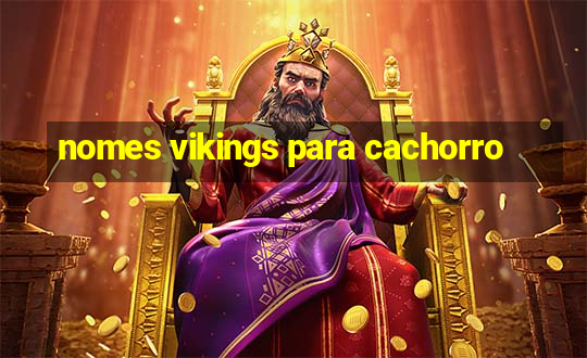 nomes vikings para cachorro