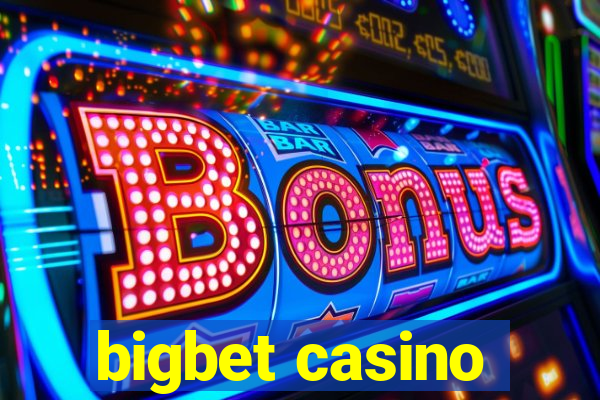 bigbet casino