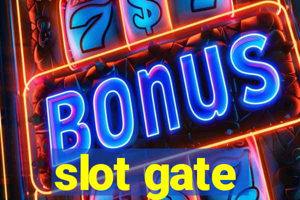 slot gate