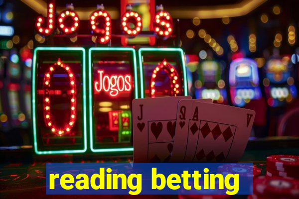 reading betting