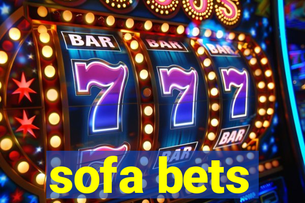 sofa bets