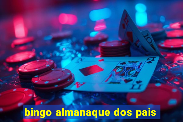 bingo almanaque dos pais