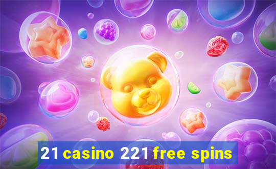 21 casino 221 free spins