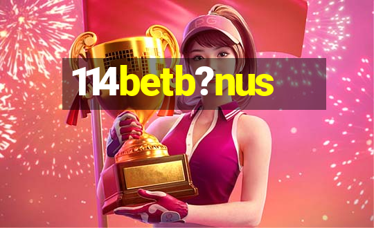 114betb?nus