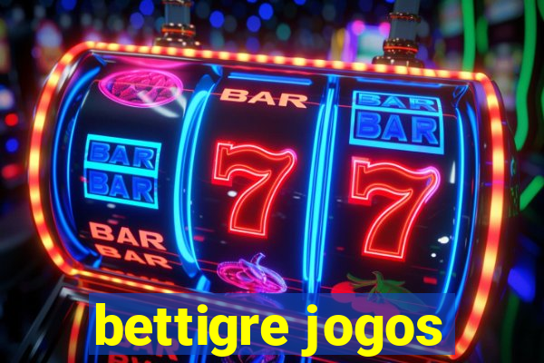 bettigre jogos