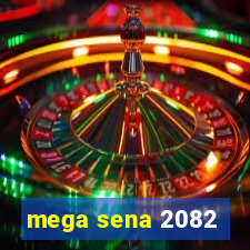 mega sena 2082