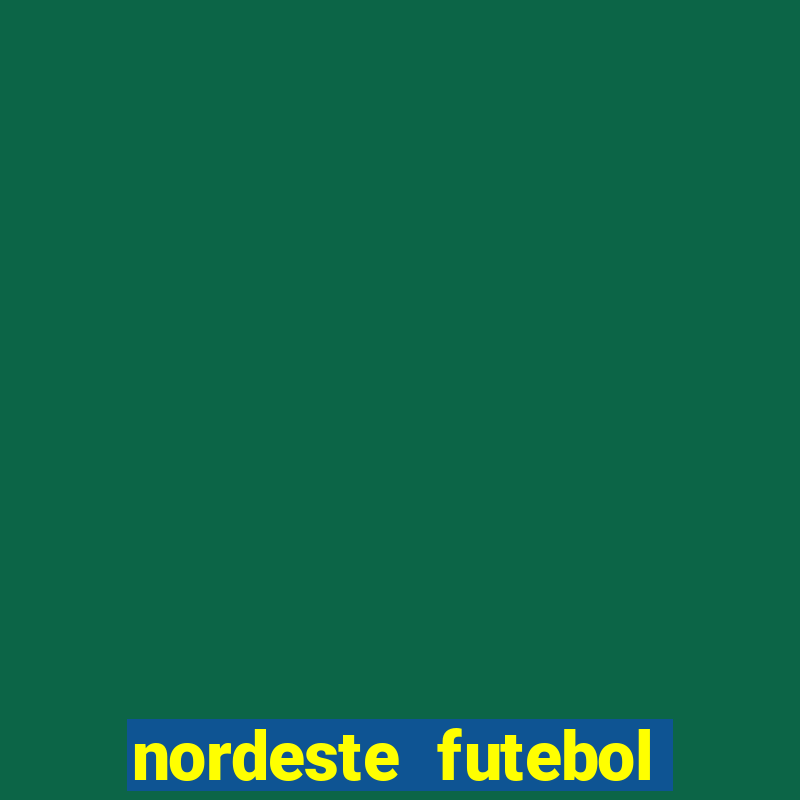 nordeste futebol net aposta