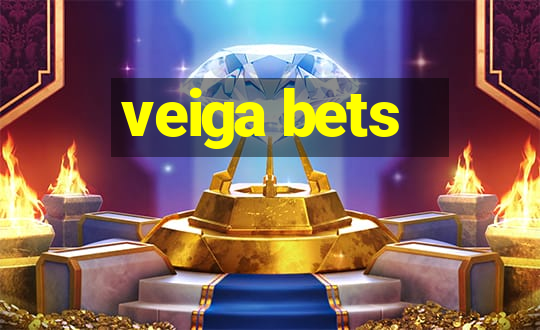 veiga bets