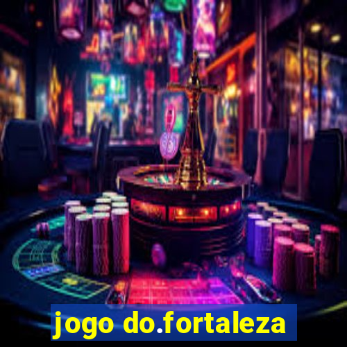 jogo do.fortaleza