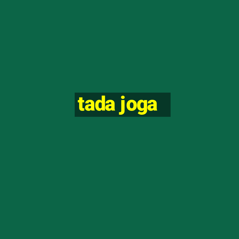 tada joga