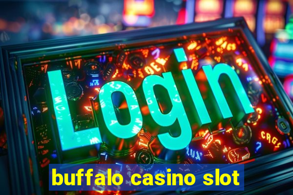 buffalo casino slot