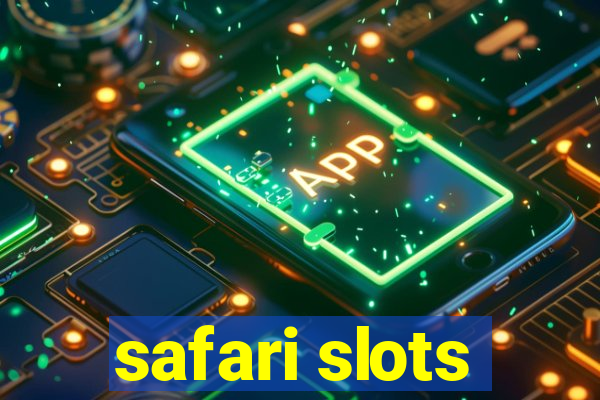 safari slots