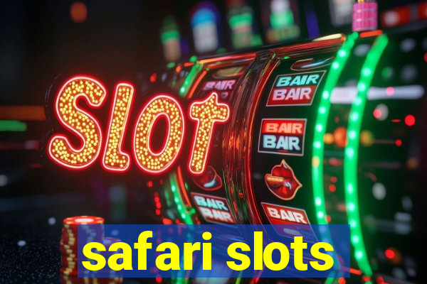 safari slots