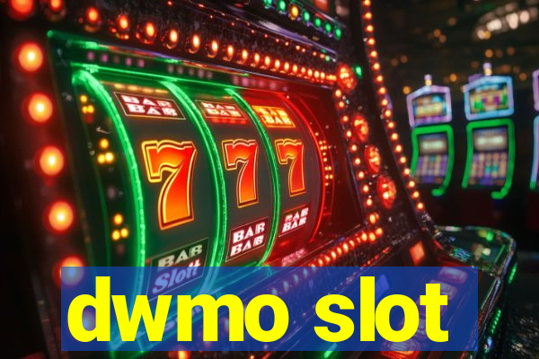 dwmo slot