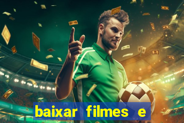 baixar filmes e serie mp4