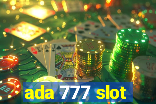 ada 777 slot