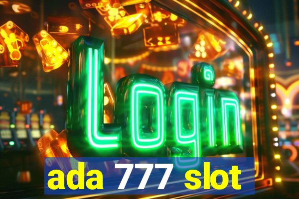 ada 777 slot