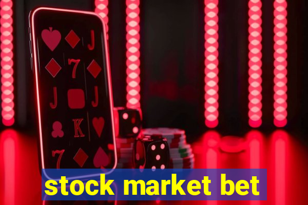 stock market bet