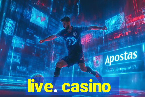 live. casino