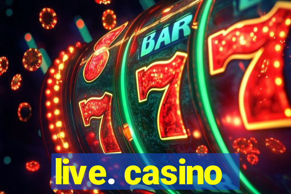 live. casino