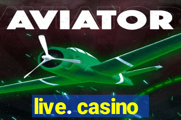 live. casino