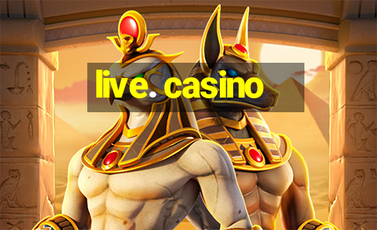 live. casino