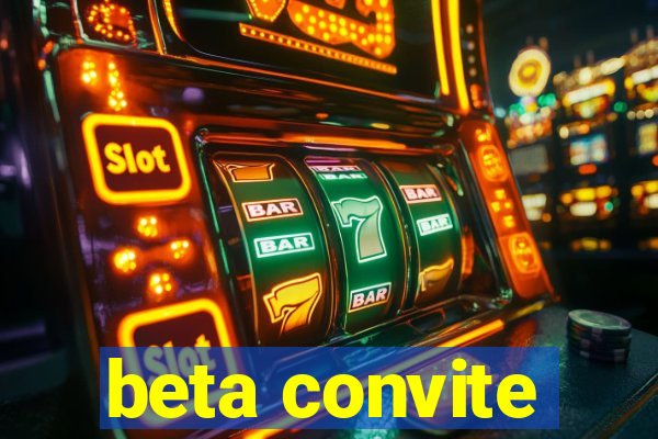 beta convite