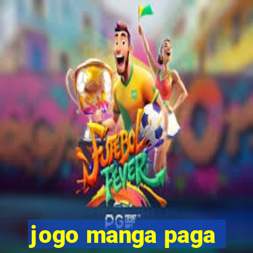 jogo manga paga